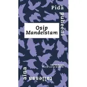 Mandelstam, Pidä puheeni tallessa aina
