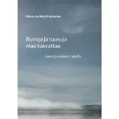 Makkonen, Runoja ja ruusuja maa kasvattaa - Unen ja valveen rajoilla
