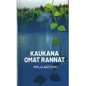 Aatsinki, Kaukana omat rannat