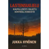 Hyvönen, Lastensuojelu - Kaupallisesti ohjattu kontrollikoneisto