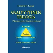 Keppe, Analyyttinen Trilogia - Triloginen tiede, filosofia ja teologia