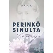 Rautio, Perinkö sinulta traumoja?
