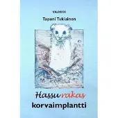 Tukiainen, Hassu rakas korvaimplantti