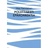 Kanniainen, Poliittisesti epäkorrektia