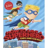 Caryl Hart How to Save a Superhero