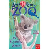 Amelia Cobb Zoe's Rescue Zoo: The Cuddly Koala