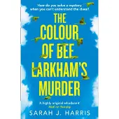 The Colour of Bee Larkham’s Murder
