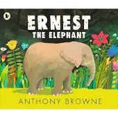 Anthony Browne Ernest the Elephant