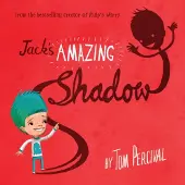 Tom Percival Jack's Amazing Shadow