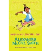 Alexander McCall Smith Hari and His Electric Feet