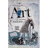 The Art Of Coming Undone