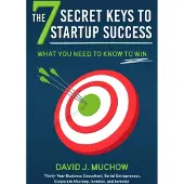 The 7 Secret Keys to Startup Success