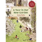 Gerda Muller A Year in Our New Garden