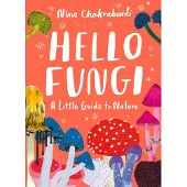 Bookoutlet Little Guides to Nature: Hello Fungi