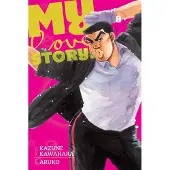 Viz Media, Subs. of Shogakukan Inc My Love Story!!, Vol. 8