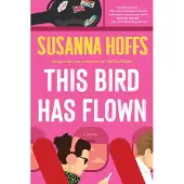 This Bird Has Flown : A Novel