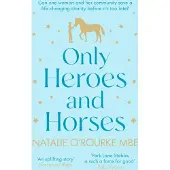 Only Heroes and Horses