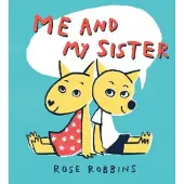 Rose Robbins Me and My Sister