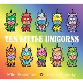 Mike Brownlow Ten Little Unicorns