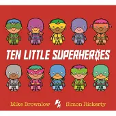 Mike Brownlow Ten Little Superheroes