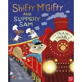 Tracey Corderoy Shifty McGifty and Slippery Sam: Train Trouble
