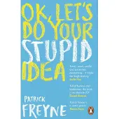 OK, Let's Do Your Stupid Idea