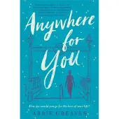 Anywhere for You