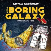 Bookoutlet Captain Fingerman: The Boring Galaxy