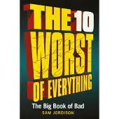 The 10 Worst of Everything