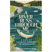 A River Runs Through Me