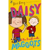 Kes Gray Daisy and the Trouble with Maggots