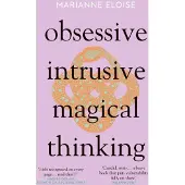 Obsessive, Intrusive, Magical Thinking