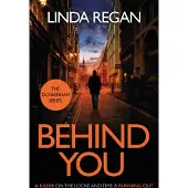 Behind You
