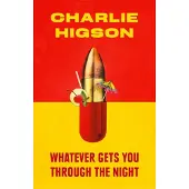 Whatever Gets You Through the Night