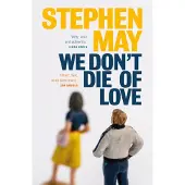We Don't Die of Love