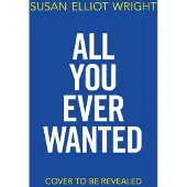 All You Ever Wanted