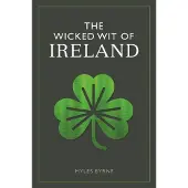 The Wicked Wit of Ireland