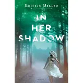 In Her Shadow