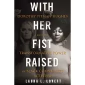 With Her Fist Raised
