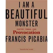 MIT PRESS LTD I Am a Beautiful Monster