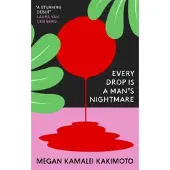 Every Drop Is a Man's Nightmare