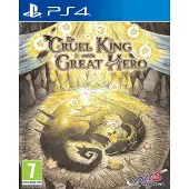 The Cruel King and the Great Hero