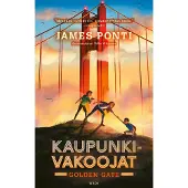 James Ponti : Kaupunkivakoojat: Golden gate