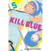 Fujimaki, Tadatoshi Kill Blue, Vol. 5