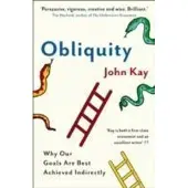 Obliquity: Why our goals are best achieved indirectly