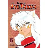 Viz Media, Subs. of Shogakukan Inc Inuyasha (VIZBIG Edition), Vol. 6: Love Cuts to the Bone
