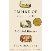 Empire of Cotton: A Global History