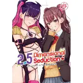 Seven Seas Entertainment 2.5 Dimensional Seduction Vol. 2