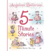 Katharine Holabird Angelina Ballerina 5-Minute Stories