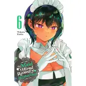 Yen Press The Maid I Hired Recently Is Mysterious, Vol. 6: Volume 6